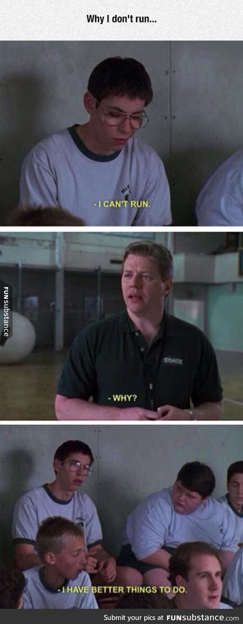 Why I dont run