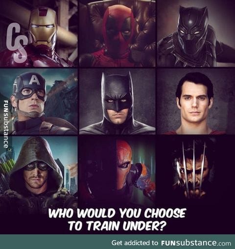 Who would you train under?