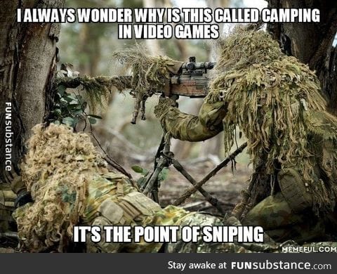 When you're playing as a sniper