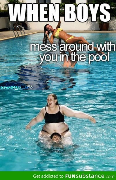 When Boys Mess Around With You In The Pool