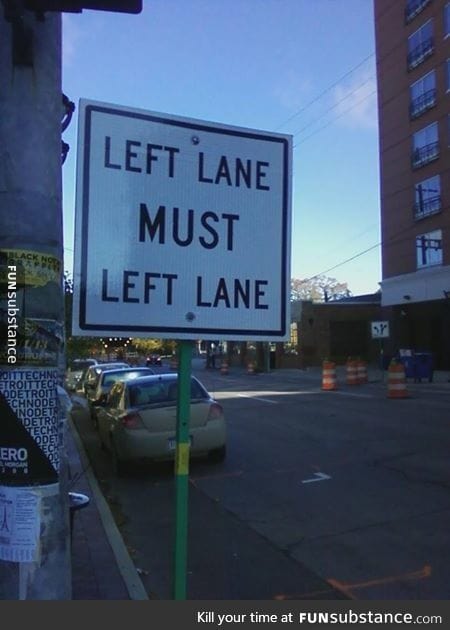 Dammit left lane, keep it together!