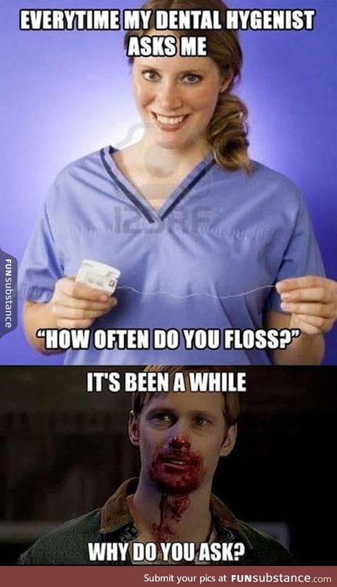 Do you floss?