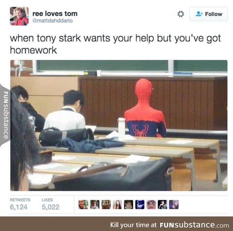 Yeah Tony, he's got homework