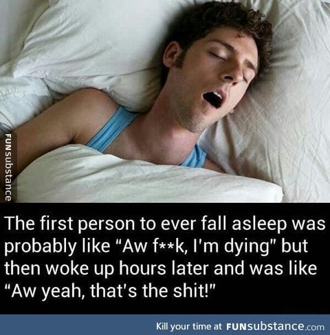 The first person who fell asleep