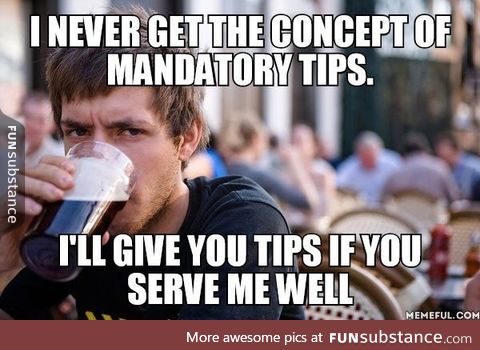 Bosses must pay their waiters well, and tips must be on free will