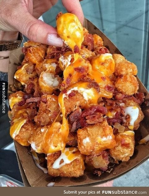 Loaded Tater Tots. Sweet f*cking Jesus