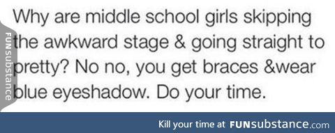 Why are middle school girls skipping the awkward stage