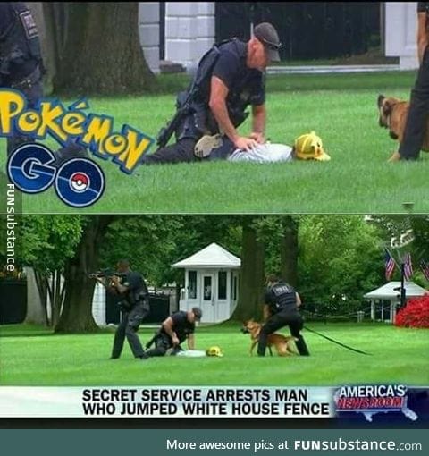 Someone broke into the White house to catch a pokemon, he's lucky not to get shot