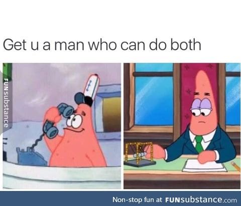 Get u a Patrick who can do both