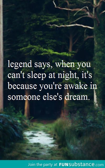 Legend says