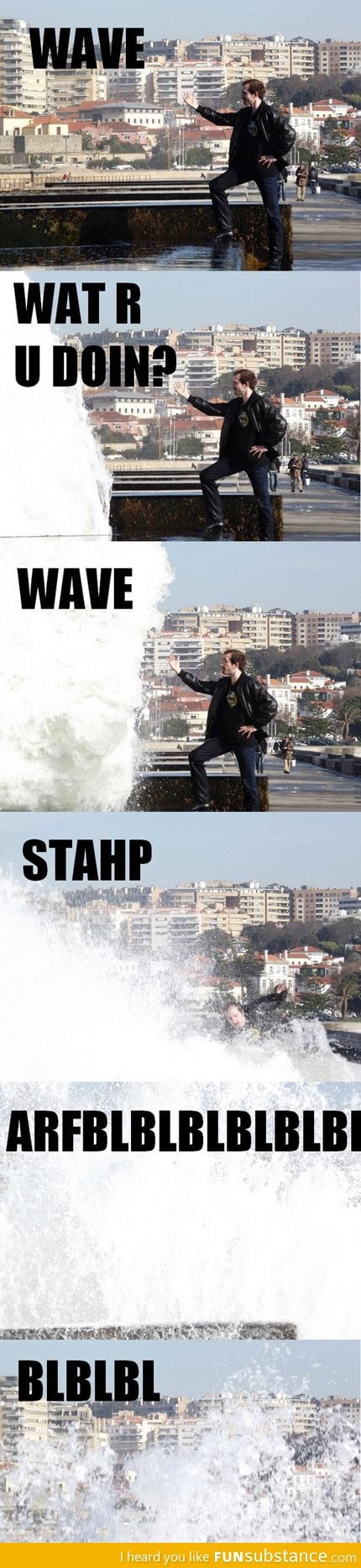 Wave, stahp