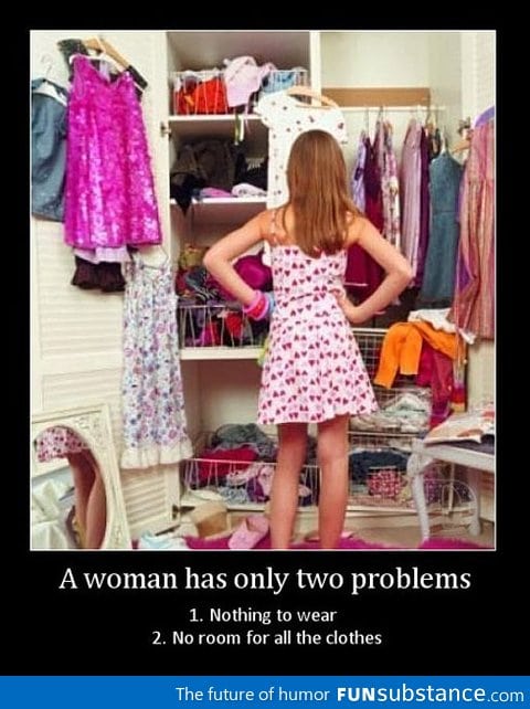 A woman has two problems