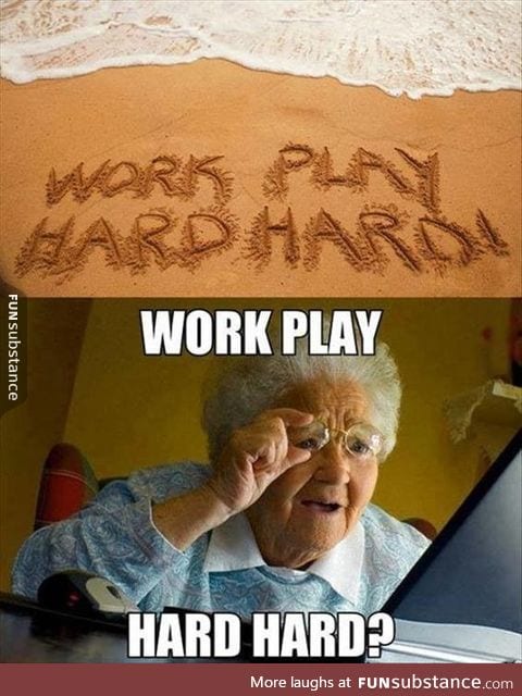 All work and play makes me hard hard