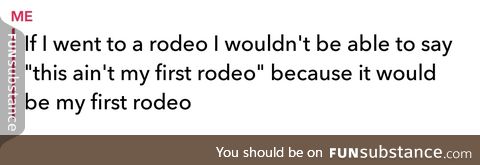 The First Rodeo