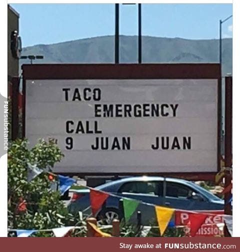 My mom sent me this with no context. Anyone having a taco emergency?