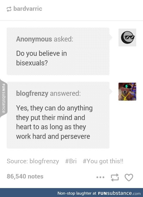 I believe in you,bisexuals!