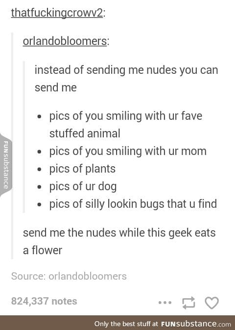 Since when do geeks eat flowers?