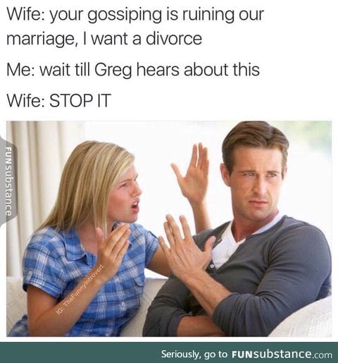 Greg's gonna be pissssssssssssssssssssed