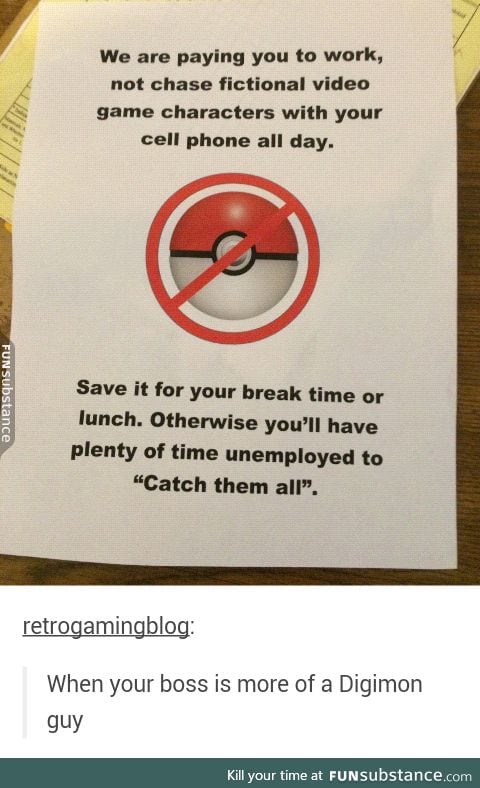 Pokemon Go home,you're fired