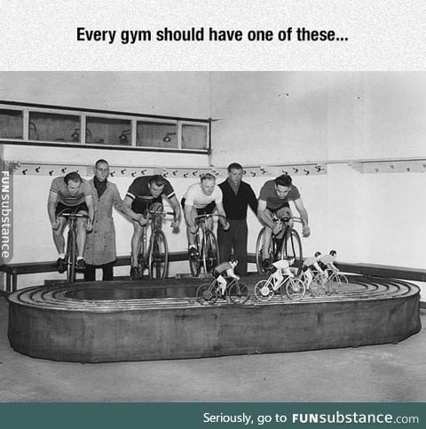 I would go to the gym every day