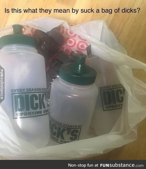 Suck a bag of d*cks