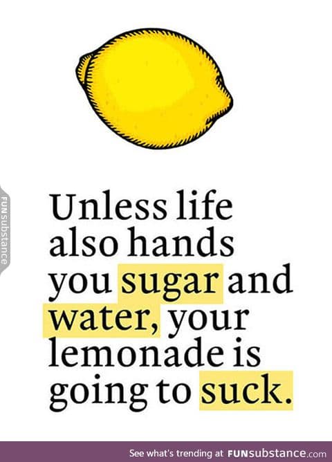 If life ever gives you lemons