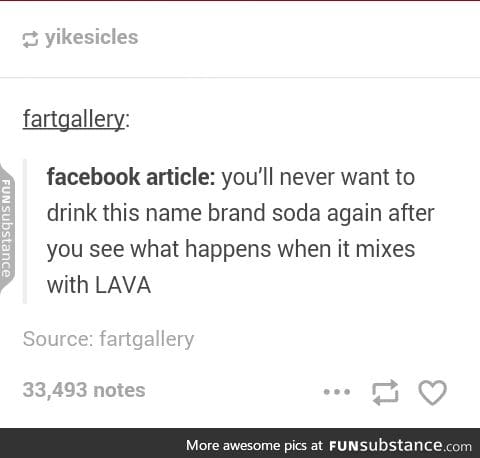 Pro tip: don't mix soda with lava. You'll die.