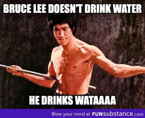 Bruce Lee's water