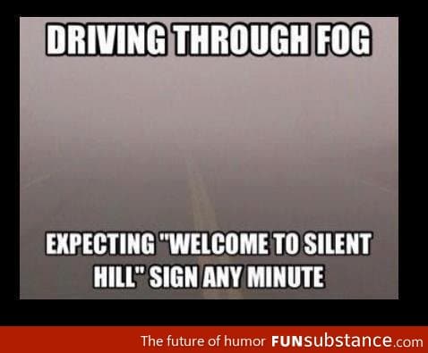 Lots of fog