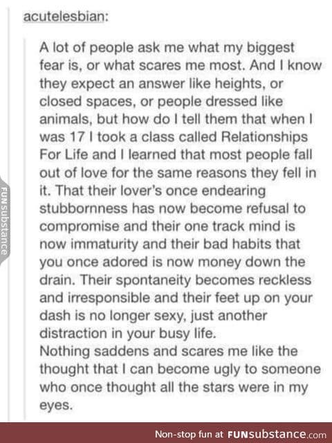 I want everyone who loves/will love me to read this and know it's my biggest fear.