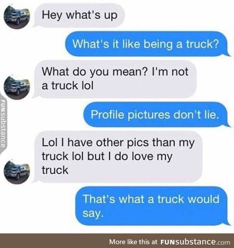 Don't Lie You're A Truck
