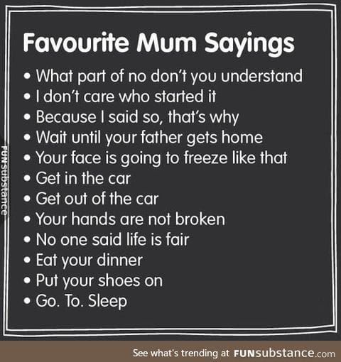 Favorite mother sayings