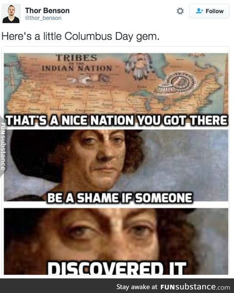 In honor of Columbus Day (I'm a bit late)