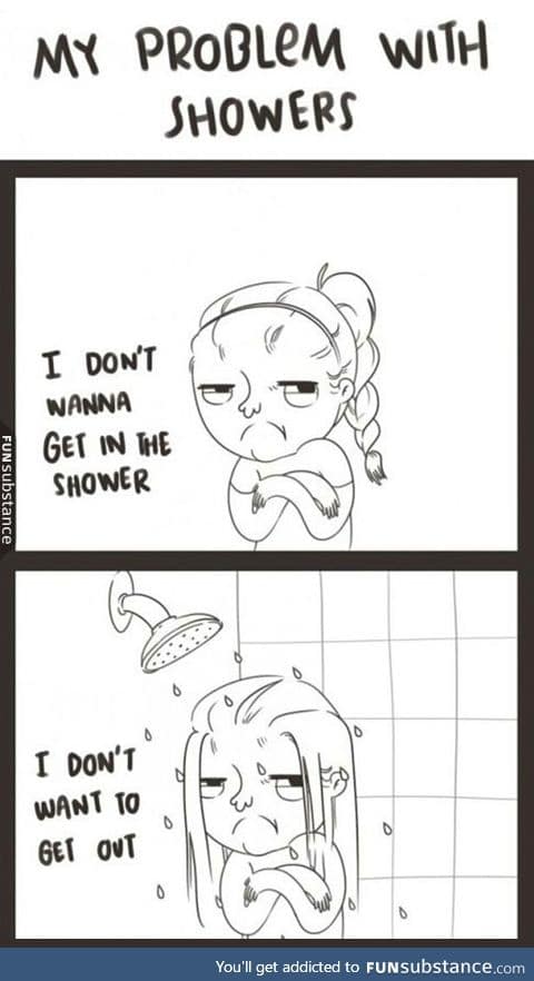 My main problem with showers
