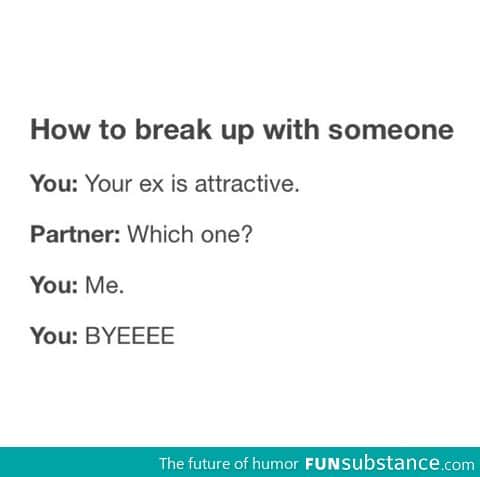 How to break up with someone