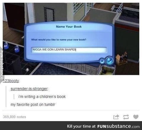 Once I had my children mass produce books in the sims until I was rich