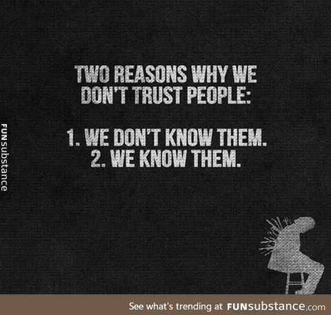 Reasons We Don't Trust People