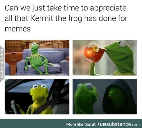 Kermit is best meme
