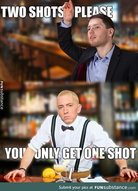 2 shots please