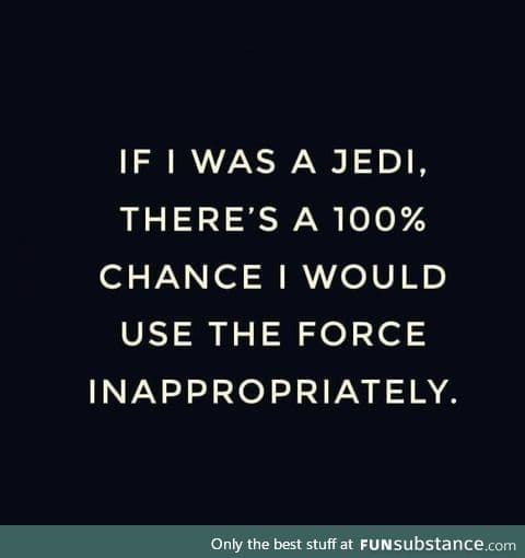 If I was a jedi