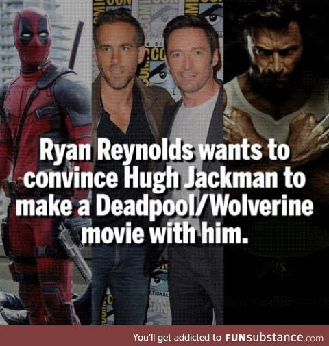 I can just imagine Deadpool saying "Hey Wolvie,let's collab!"