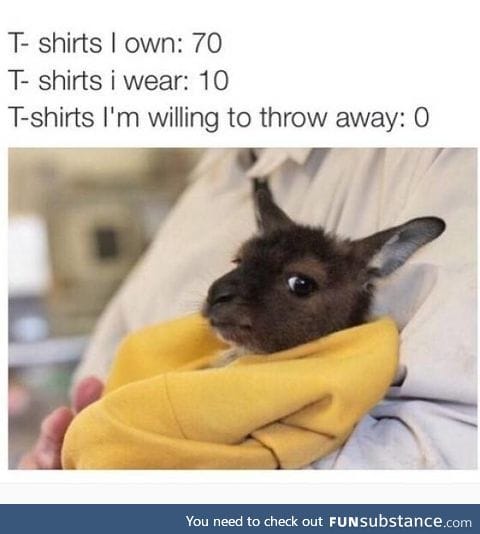 Clothing hoarders be like