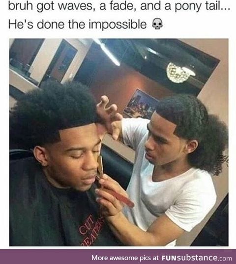 Impossible hairstyle