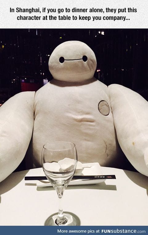 Baymax, the best dinner companion