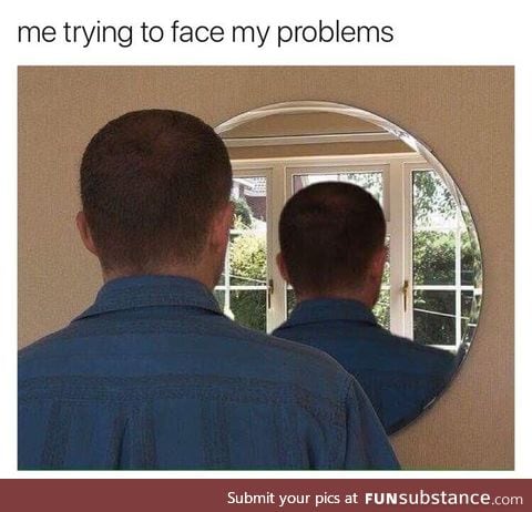 Face your problems