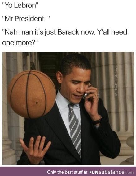 Idk if y'all have ever seen Obama play basketball but he gets BUCKETS