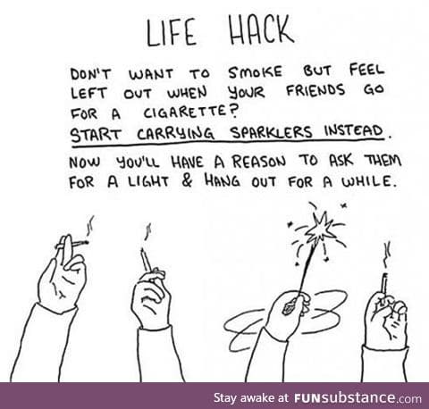 It's A Useful Life Hack