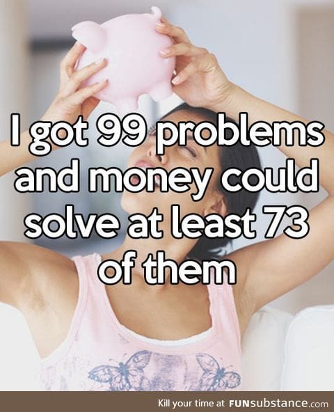 I got so many problems