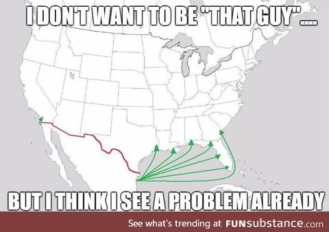 US: "Hey Mexico, we're building a wall!" MEXICO: "Meh, we'll get over it..."