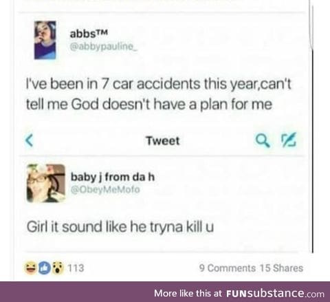 God is just trying to tell her not to drive